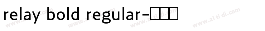 relay bold regular字体转换